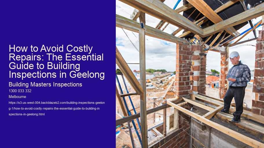 How to Avoid Costly Repairs: The Essential Guide to Building Inspections in Geelong