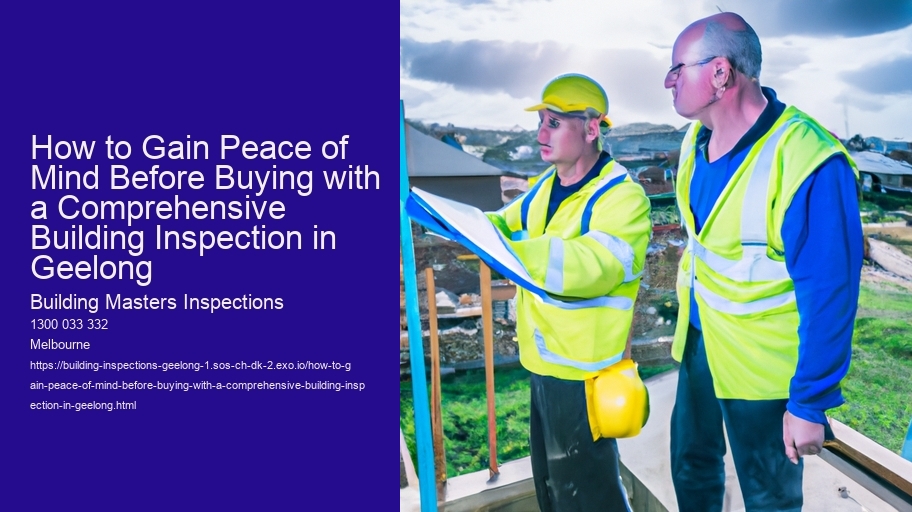 How to Gain Peace of Mind Before Buying with a Comprehensive Building Inspection in Geelong