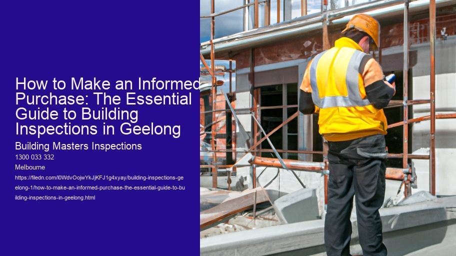 How to Make an Informed Purchase: The Essential Guide to Building Inspections in Geelong