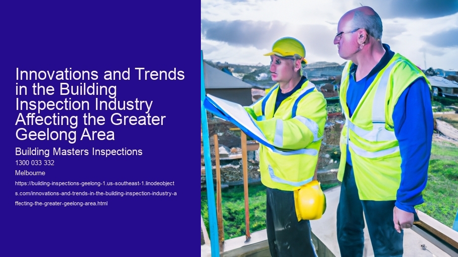 Innovations and Trends in the Building Inspection Industry Affecting the Greater Geelong Area 