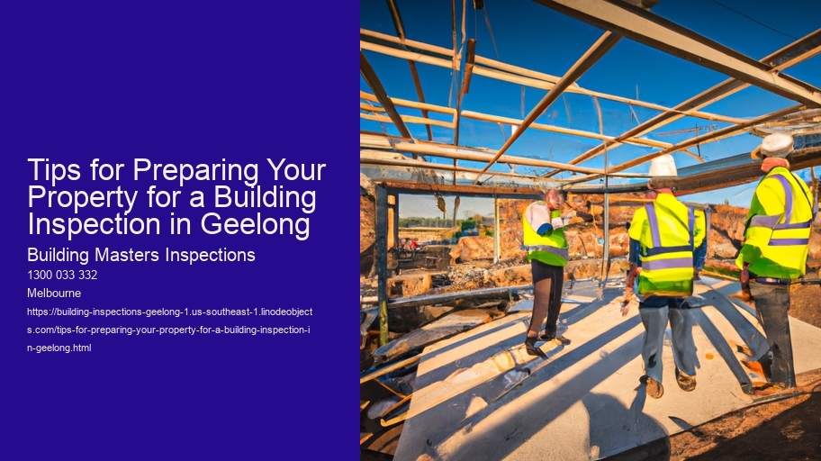Tips for Preparing Your Property for a Building Inspection in Geelong
