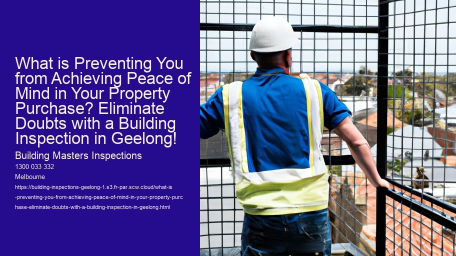 What is Preventing You from Achieving Peace of Mind in Your Property Purchase? Eliminate Doubts with a Building Inspection in Geelong!